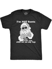Mens I'm Not Santa But You Can Still Sit On My Lap Tshirt Funny Christmas Party Tee 180G 100% Cotton Printed Round Neck Short-Sleeve T-Shirt, Gifts for Men Dad Husband Grandpa, S-XXXL, Black
