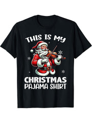 Xmas Violin Violinist Santa, This Is My Christmas Pajama T-Shirt 180G 100% Cotton Printed Round Neck Short-Sleeve T-Shirt, Gifts for Men Dad Husband Grandpa, S-XXXL, Black