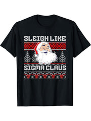 Ugly Christmas Sleigh Like Sigma Claus for Santa Cool Dude T-Shirt 180G 100% Cotton Printed Round Neck Short-Sleeve T-Shirt, Gifts for Men Dad Husband Grandpa, S-XXXL, Black