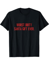 Worst Dirty Santa Tee Ever Funny White Elephant Christmas T-Shirt 180G 100% Cotton Printed Round Neck Short-Sleeve T-Shirt, Gifts for Men Dad Husband Grandpa, S-XXXL, Black