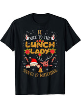 Be Nice To The Lunch Lady Santa Is Watching Funny Xmas T-Shirt 180G 100% Cotton Printed Round Neck Short-Sleeve T-Shirt, Gifts for Men Dad Husband Grandpa, S-XXXL, Black