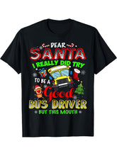 Dear Santa School Try To Be Good Bus Driver Funny Christmas T-Shirt 180G 100% Cotton Printed Round Neck Short-Sleeve T-Shirt, Gifts for Men Dad Husband Grandpa, S-XXXL, Black