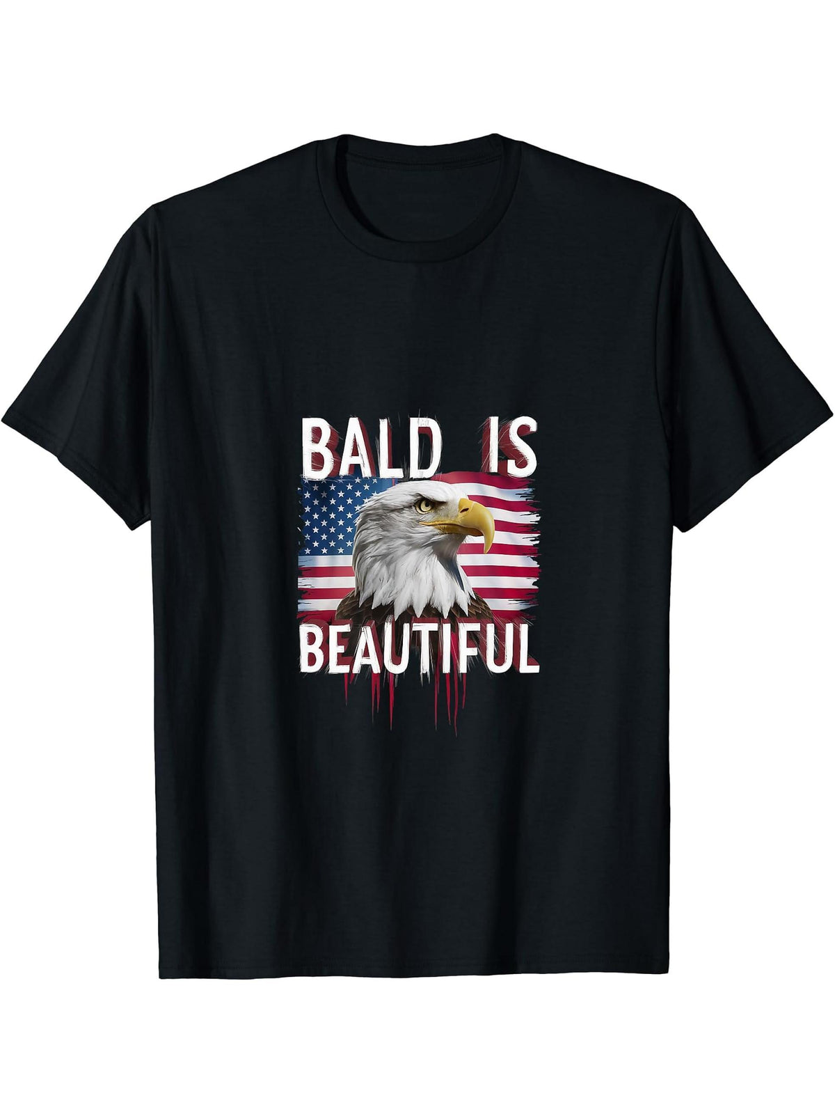 Bald Is Beautiful I American Bald Eagle I 4th Of July T-Shirt 180G 100% Cotton Printed Round Neck Short-Sleeve T-Shirt, Gifts for Men Dad Husband Grandpa, S-XXXL, Black