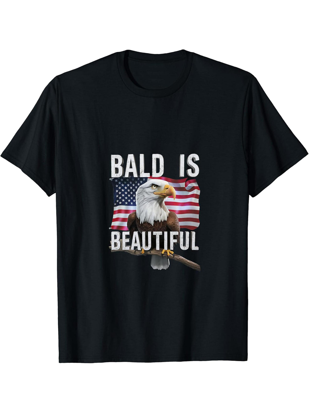 Bald Is Beautiful I American Bald Eagle I 4th Of July T-Shirt 180G 100% Cotton Printed Round Neck Short-Sleeve T-Shirt, Gifts for Men Dad Husband Grandpa, S-XXXL, Black