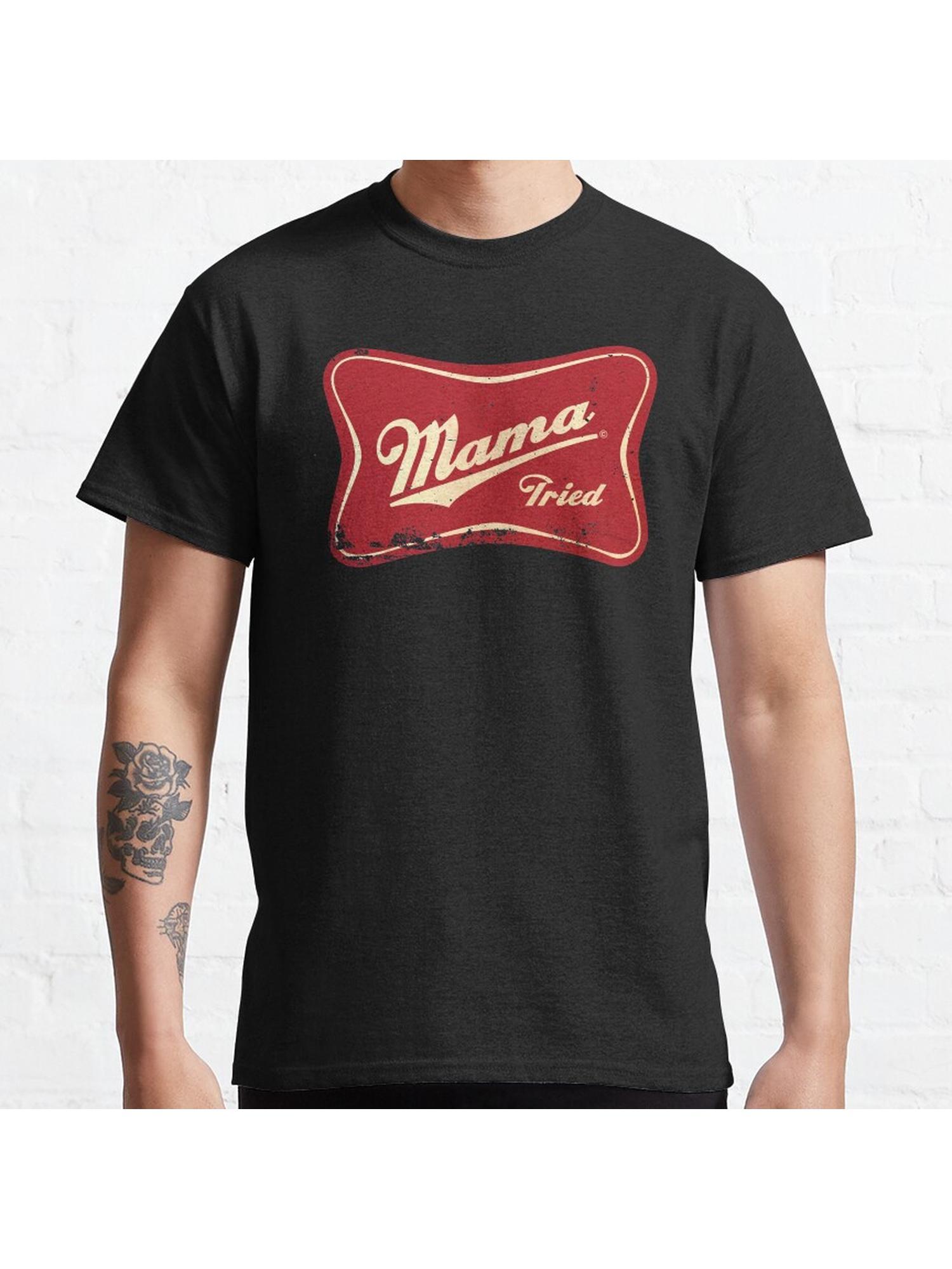 MAMA TRIED Classic T-Shirt 100% Cotton, Gifts for Men Dad Husband Grandpa, S-XXXL, Black