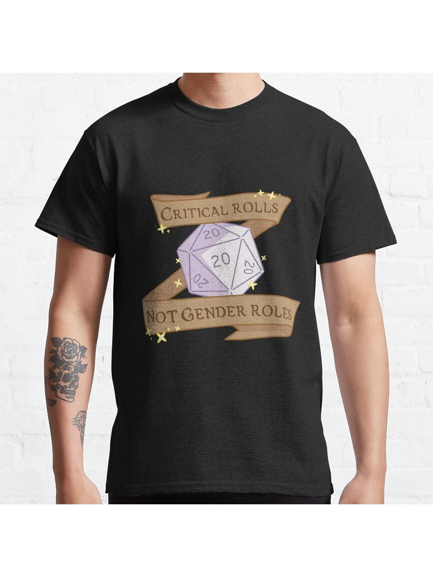 critical rolls not gender roles Classic T-Shirt 100% Cotton, Gifts for Men Dad Husband Grandpa, S-XXXL, Black