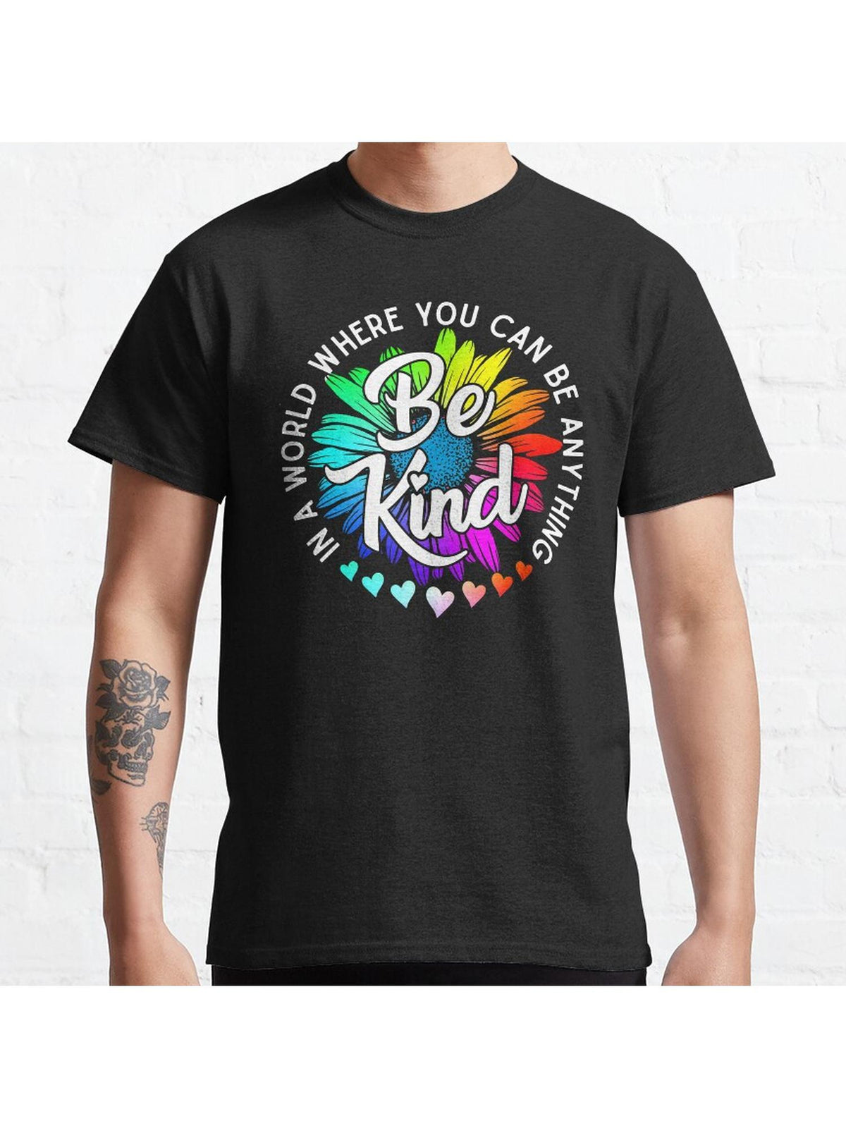 Choose Kindness In a world where you can be anything be kind cute daisy flower rainbow petals Classic T-Shirt 100% Cotton, Gifts for Men Dad Husband Grandpa, S-XXXL, Black