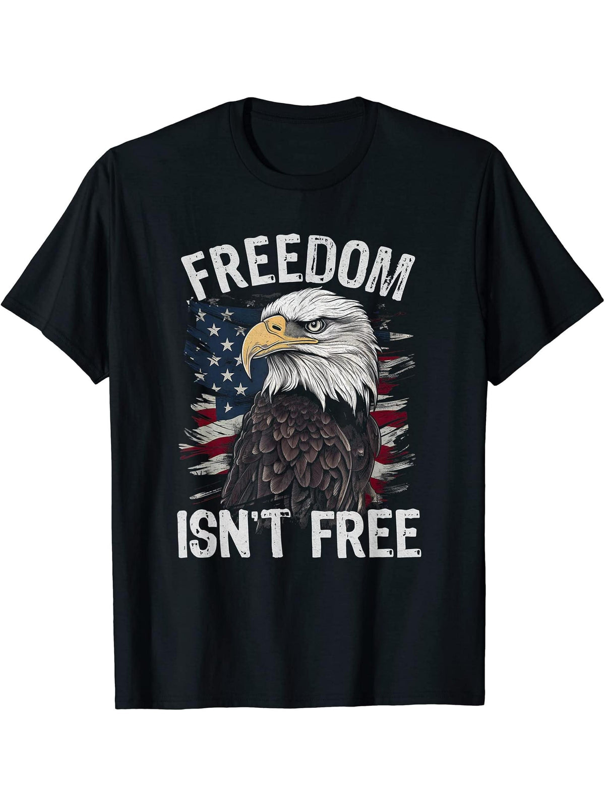 Freedom Isn't Free Patriotic Quote American Flag Bald Eagle T-Shirt 180G 100% Cotton Printed Round Neck Short-Sleeve T-Shirt, Gifts for Men Dad Husband Grandpa, S-XXXL, Black