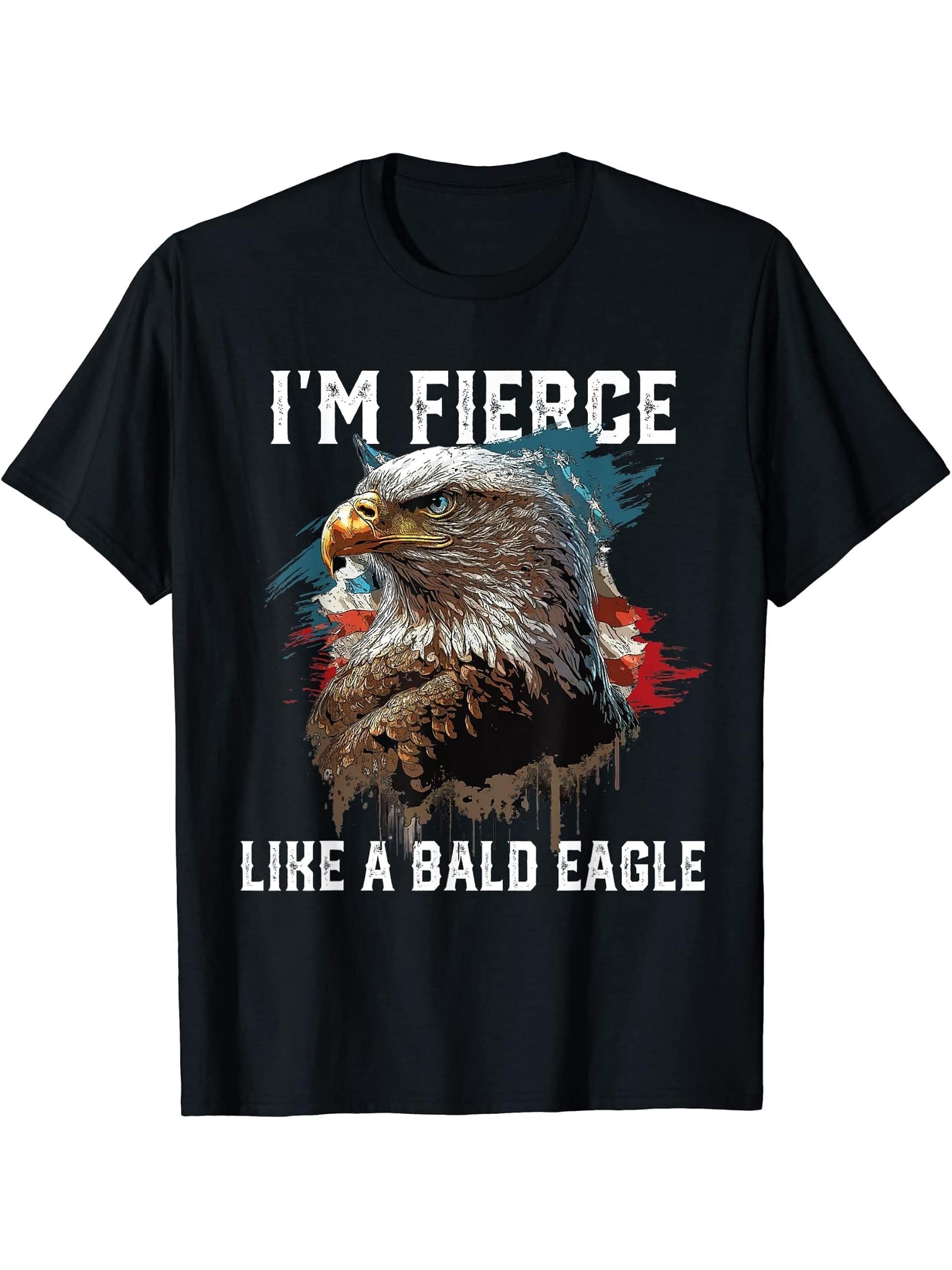 I'm Fierce Like A Bald Eagle 4th Of July Patriotic American T-Shirt 180G 100% Cotton Printed Round Neck Short-Sleeve T-Shirt, Gifts for Men Dad Husband Grandpa, S-XXXL, Black