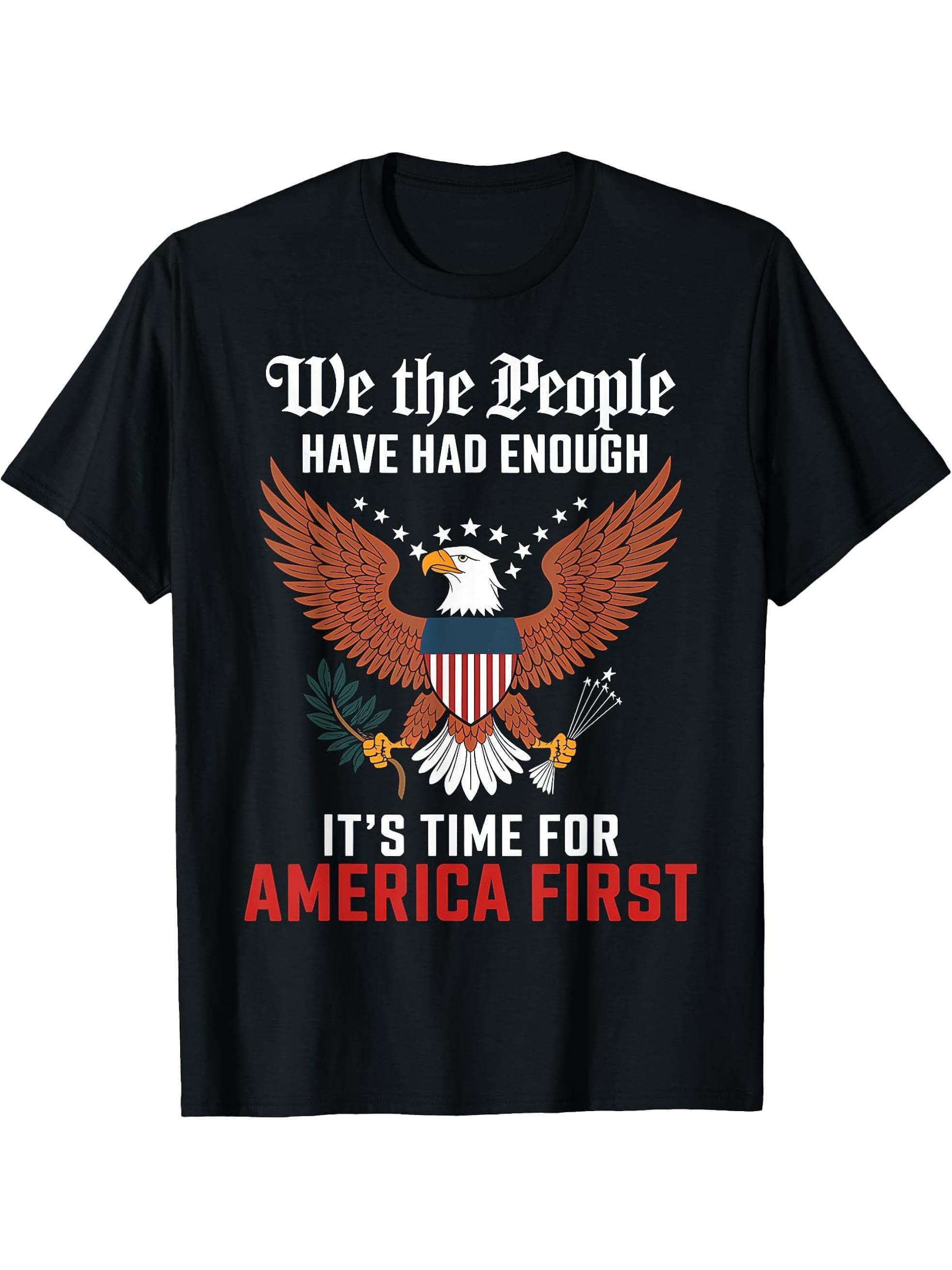 America First We The People Have Had Enough Bald Eagle USA T-Shirt 180G 100% Cotton Printed Round Neck Short-Sleeve T-Shirt, Gifts for Men Dad Husband Grandpa, S-XXXL, Black