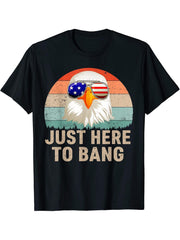 Bald Eagle Women Men Just Here To Bang Vintage 4th Of July T-Shirt 180G 100% Cotton Printed Round Neck Short-Sleeve T-Shirt, Gifts for Men Dad Husband Grandpa, S-XXXL, Black