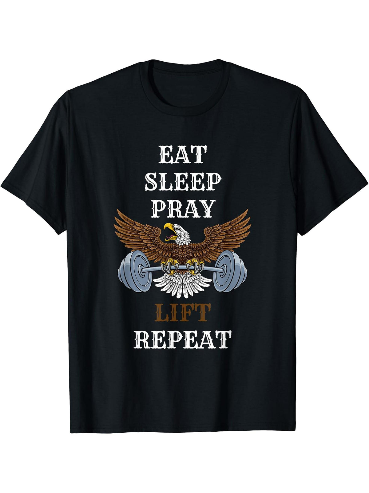 Eat Sleep Pray Lift Repeat Bald Eagle USA Flag T-Shirt 180G 100% Cotton Printed Round Neck Short-Sleeve T-Shirt, Gifts for Men Dad Husband Grandpa, S-XXXL, Black