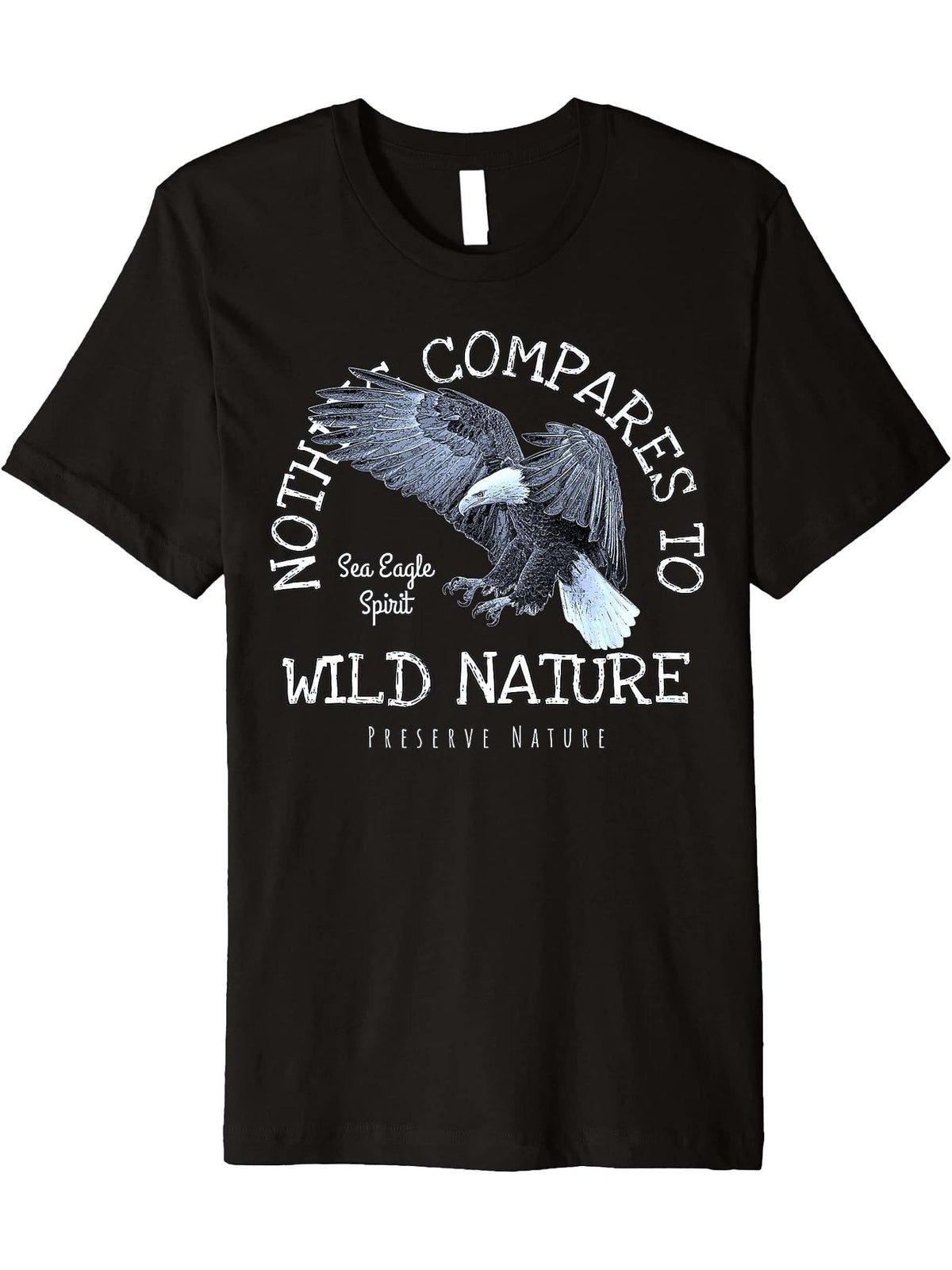 Bald Eagle - Nothing Compares To Wild Nature | White/ Blue Premium T-Shirt 180G 100% Cotton Printed Round Neck Short-Sleeve T-Shirt, Gifts for Men Dad Husband Grandpa, S-XXXL, Black