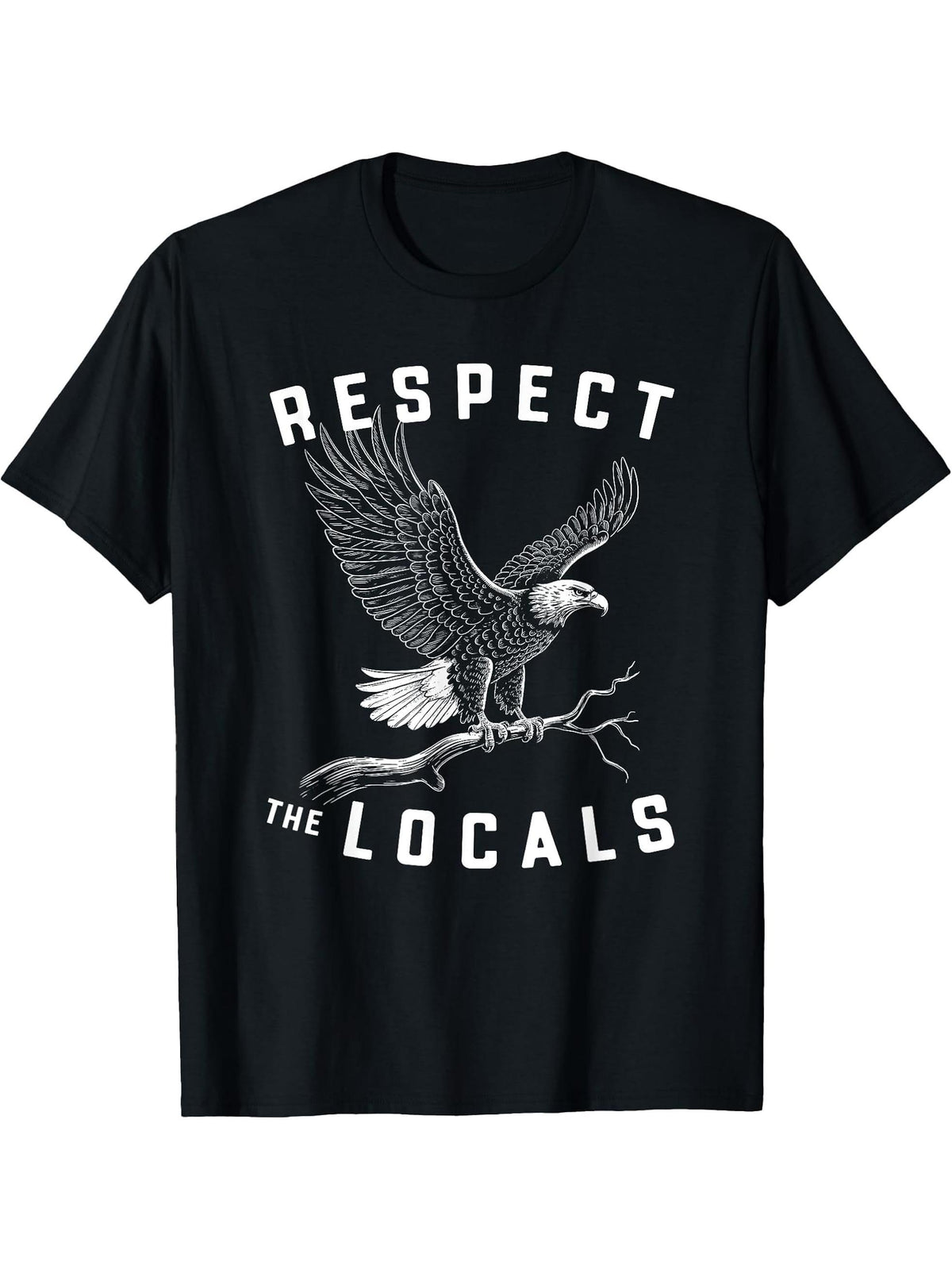 Bald Eagle Respect The Locals Simple Native Pride Nature/ T-Shirt 180G 100% Cotton Printed Round Neck Short-Sleeve T-Shirt, Gifts for Men Dad Husband Grandpa, S-XXXL, Black