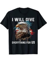 I Will Give Everything For US American Bald Eagle America T-Shirt 180G 100% Cotton Printed Round Neck Short-Sleeve T-Shirt, Gifts for Men Dad Husband Grandpa, S-XXXL, Black