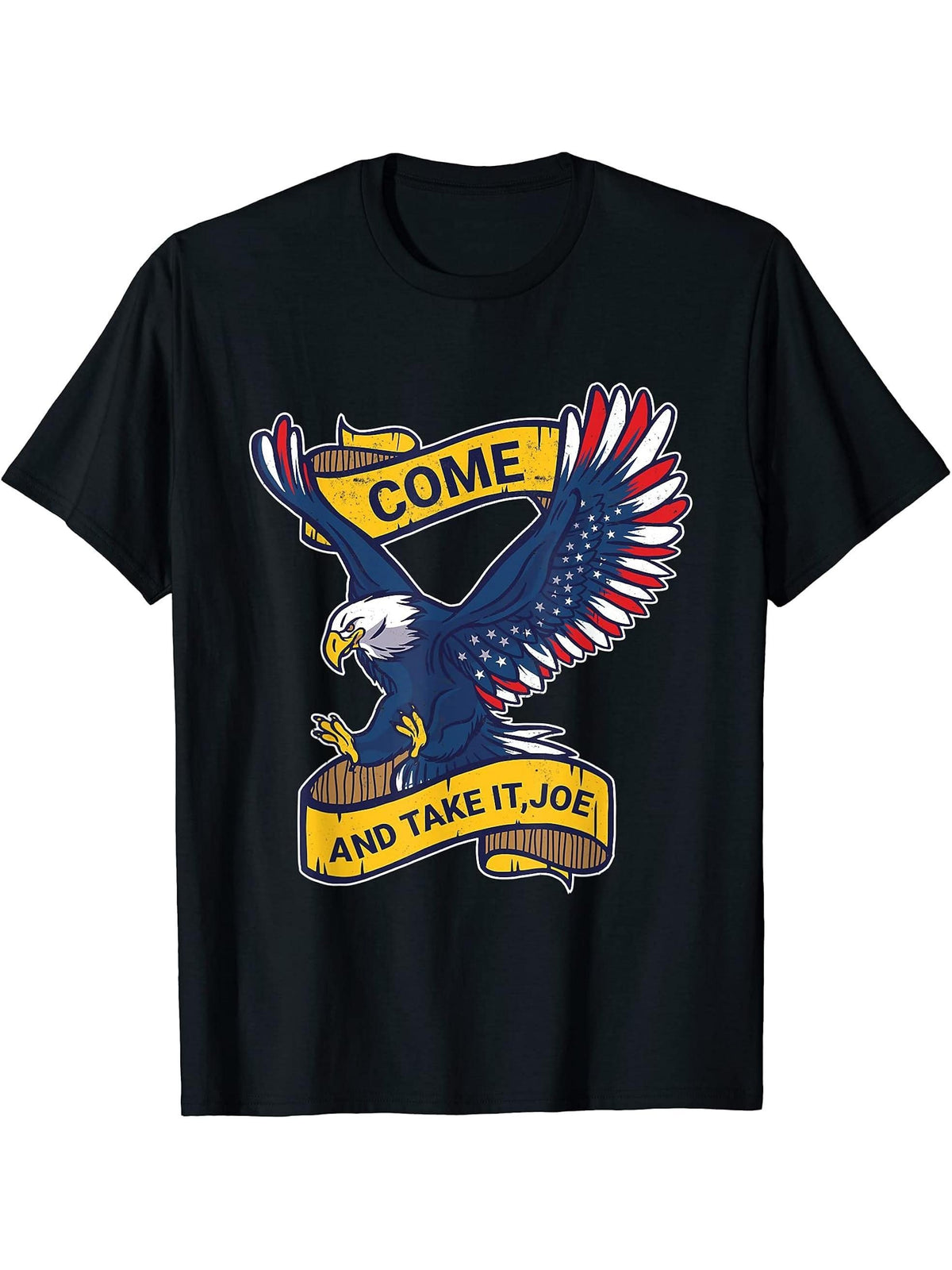 Come And Take It Joe Gun Rights Owner Bald Eagle Veteran US T-Shirt 180G 100% Cotton Printed Round Neck Short-Sleeve T-Shirt, Gifts for Men Dad Husband Grandpa, S-XXXL, Black
