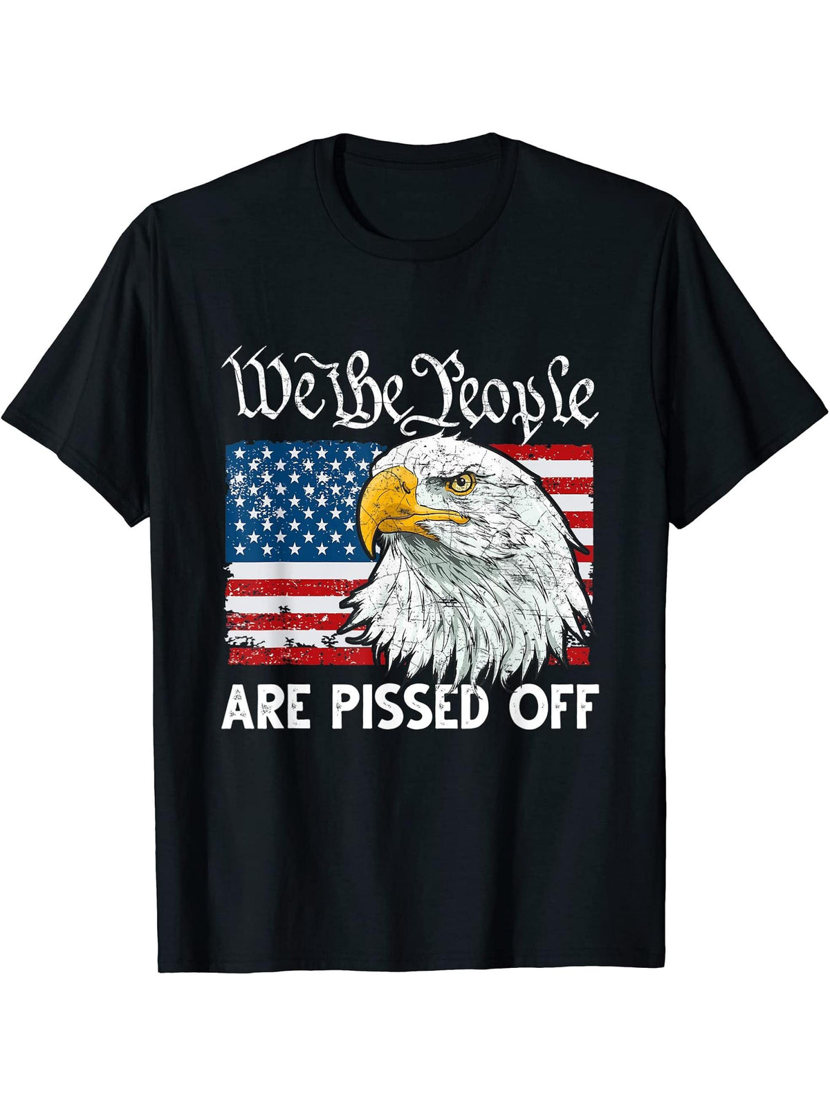 American Flag Bald Eagle We People Are Pissed Off T-Shirt 180G 100% Cotton Printed Round Neck Short-Sleeve T-Shirt, Gifts for Men Dad Husband Grandpa, S-XXXL, Black