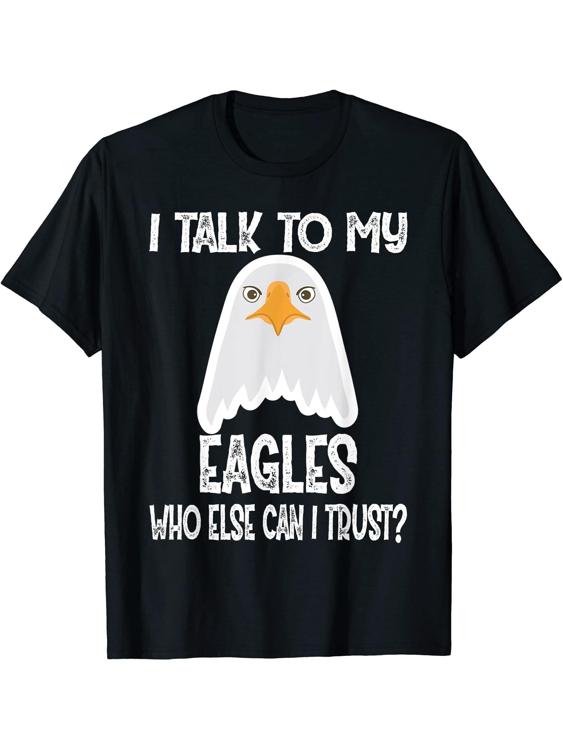 I Talk To My Eagles Who Else Can I Trust? Gift Bald Eagle T-Shirt 180G 100% Cotton Printed Round Neck Short-Sleeve T-Shirt, Gifts for Men Dad Husband Grandpa, S-XXXL, Black