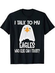 I Talk To My Eagles Who Else Can I Trust? Gift Bald Eagle T-Shirt 180G 100% Cotton Printed Round Neck Short-Sleeve T-Shirt, Gifts for Men Dad Husband Grandpa, S-XXXL, Black