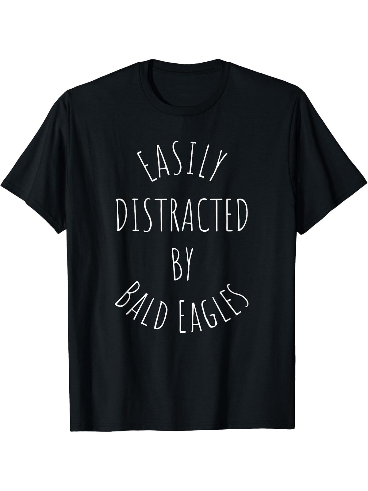 Easily Distracted By Bald Eagles T-Shirt 180G 100% Cotton Printed Round Neck Short-Sleeve T-Shirt, Gifts for Men Dad Husband Grandpa, S-XXXL, Black