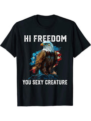 Hi Freedom You Sexy Creature American Bald Eagle America USA T-Shirt 180G 100% Cotton Printed Round Neck Short-Sleeve T-Shirt, Gifts for Men Dad Husband Grandpa, S-XXXL, Black