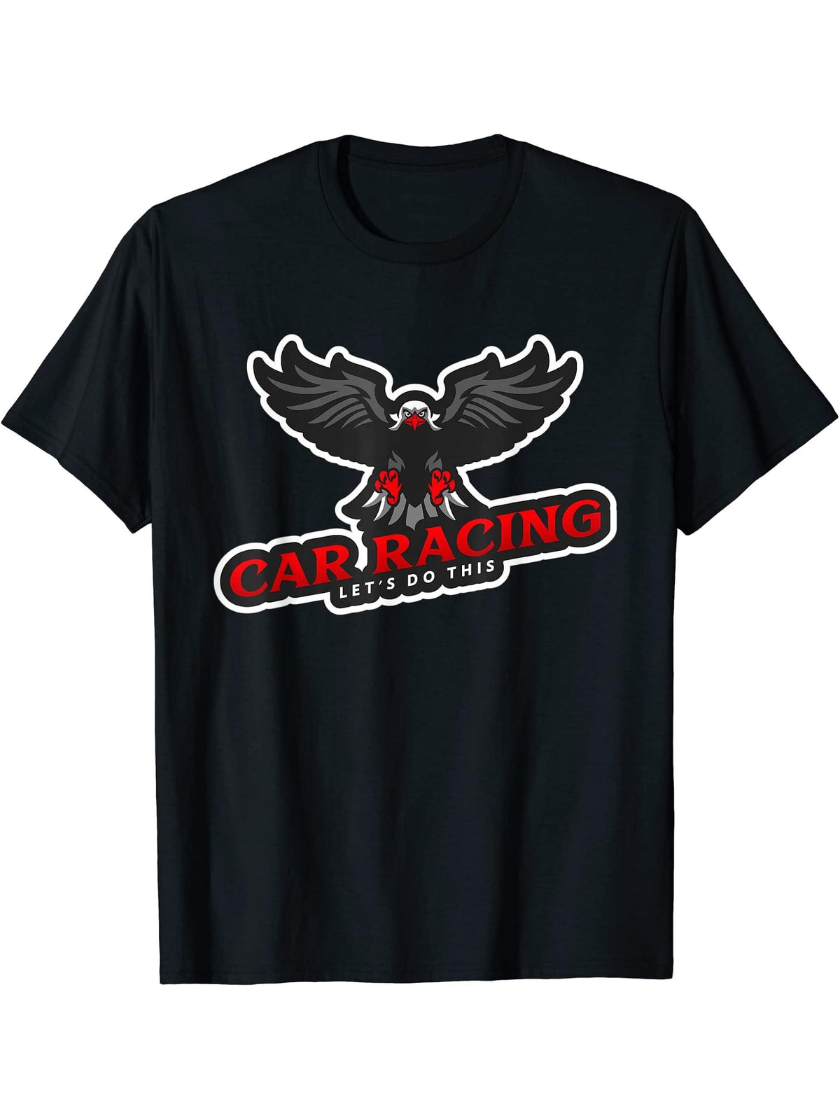 Car Racing Let's Do This Bald Eagle T-Shirt 180G 100% Cotton Printed Round Neck Short-Sleeve T-Shirt, Gifts for Men Dad Husband Grandpa, S-XXXL, Black