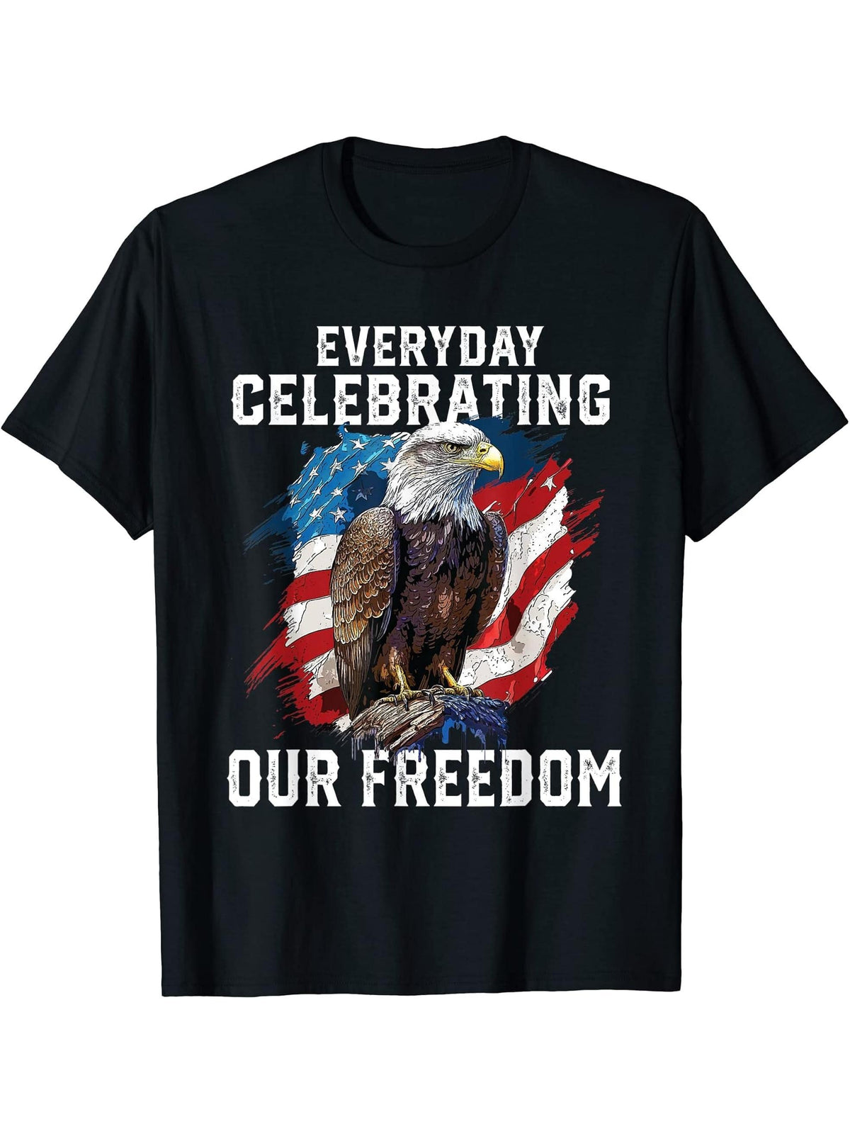 Everyday Celebrating Our Freedom American Bald Eagle T-Shirt 180G 100% Cotton Printed Round Neck Short-Sleeve T-Shirt, Gifts for Men Dad Husband Grandpa, S-XXXL, Black