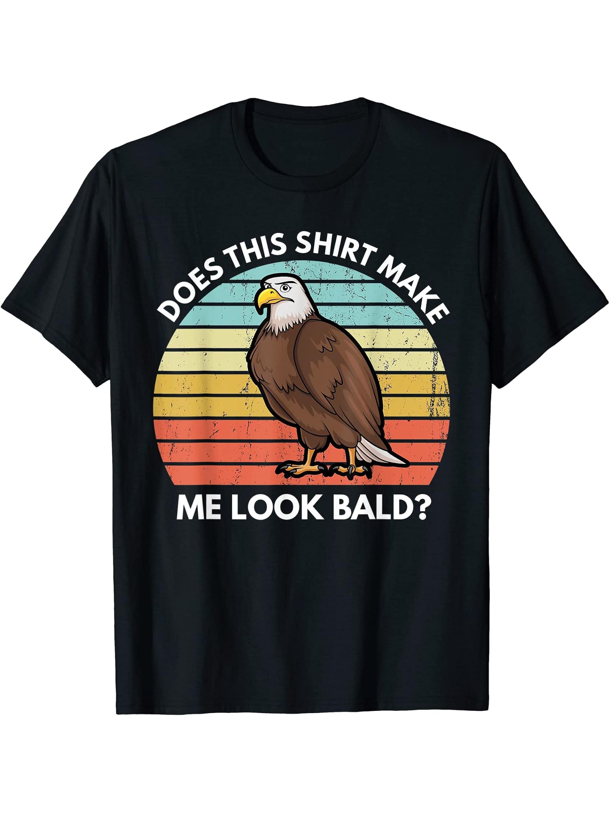 Mens Does This Shirt Make Me Look Bald Eagle Funny Bald Pun T-Shirt 180G 100% Cotton Printed Round Neck Short-Sleeve T-Shirt, Gifts for Men Dad Husband Grandpa, S-XXXL, Black