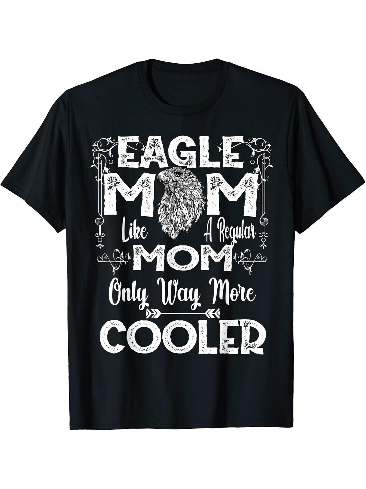 Eagle Mom Like A Regular Mom Only Way More Cooler Bald Eagle T-Shirt 180G 100% Cotton Printed Round Neck Short-Sleeve T-Shirt, Gifts for Men Dad Husband Grandpa, S-XXXL, Black