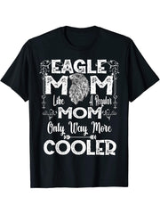 Eagle Mom Like A Regular Mom Only Way More Cooler Bald Eagle T-Shirt 180G 100% Cotton Printed Round Neck Short-Sleeve T-Shirt, Gifts for Men Dad Husband Grandpa, S-XXXL, Black