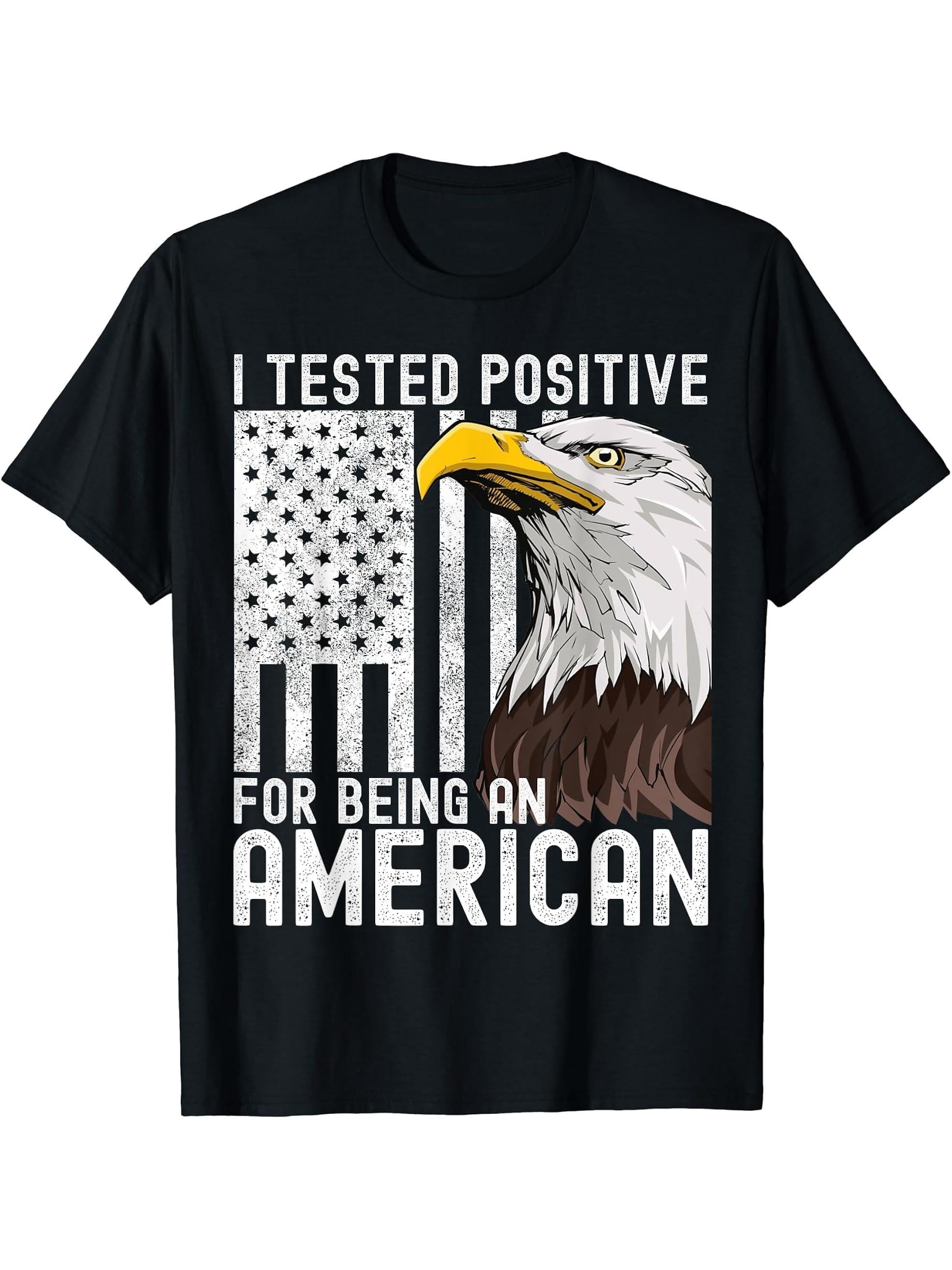 I Tested Positive For Being An American Flag Bald Eagle T-Shirt 180G 100% Cotton Printed Round Neck Short-Sleeve T-Shirt, Gifts for Men Dad Husband Grandpa, S-XXXL, Black