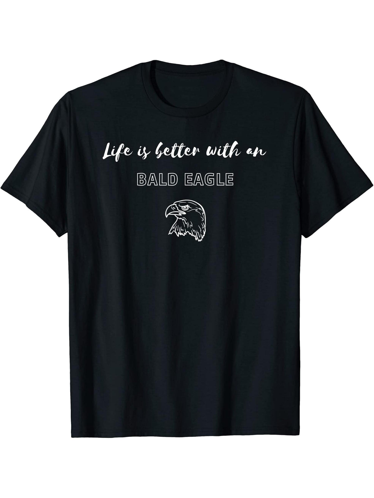 Life Is Better With An Bald Eagle Haliaeetus Leucocephalus T-Shirt 180G 100% Cotton Printed Round Neck Short-Sleeve T-Shirt, Gifts for Men Dad Husband Grandpa, S-XXXL, Black