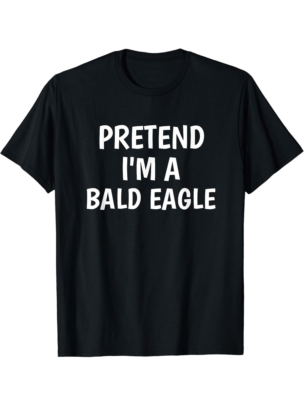 Lazy Halloween Costume Tshirt Pretend Im A Bald Eagle Shirt 180G 100% Cotton Printed Round Neck Short-Sleeve T-Shirt, Gifts for Men Dad Husband Grandpa, S-XXXL, Black