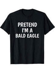 Lazy Halloween Costume Tshirt Pretend Im A Bald Eagle Shirt 180G 100% Cotton Printed Round Neck Short-Sleeve T-Shirt, Gifts for Men Dad Husband Grandpa, S-XXXL, Black