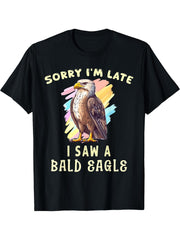 Sorry I'm Late I Saw A Bald Eagle Cute Bird Lover Birding T-Shirt 180G 100% Cotton Printed Round Neck Short-Sleeve T-Shirt, Gifts for Men Dad Husband Grandpa, S-XXXL, Black