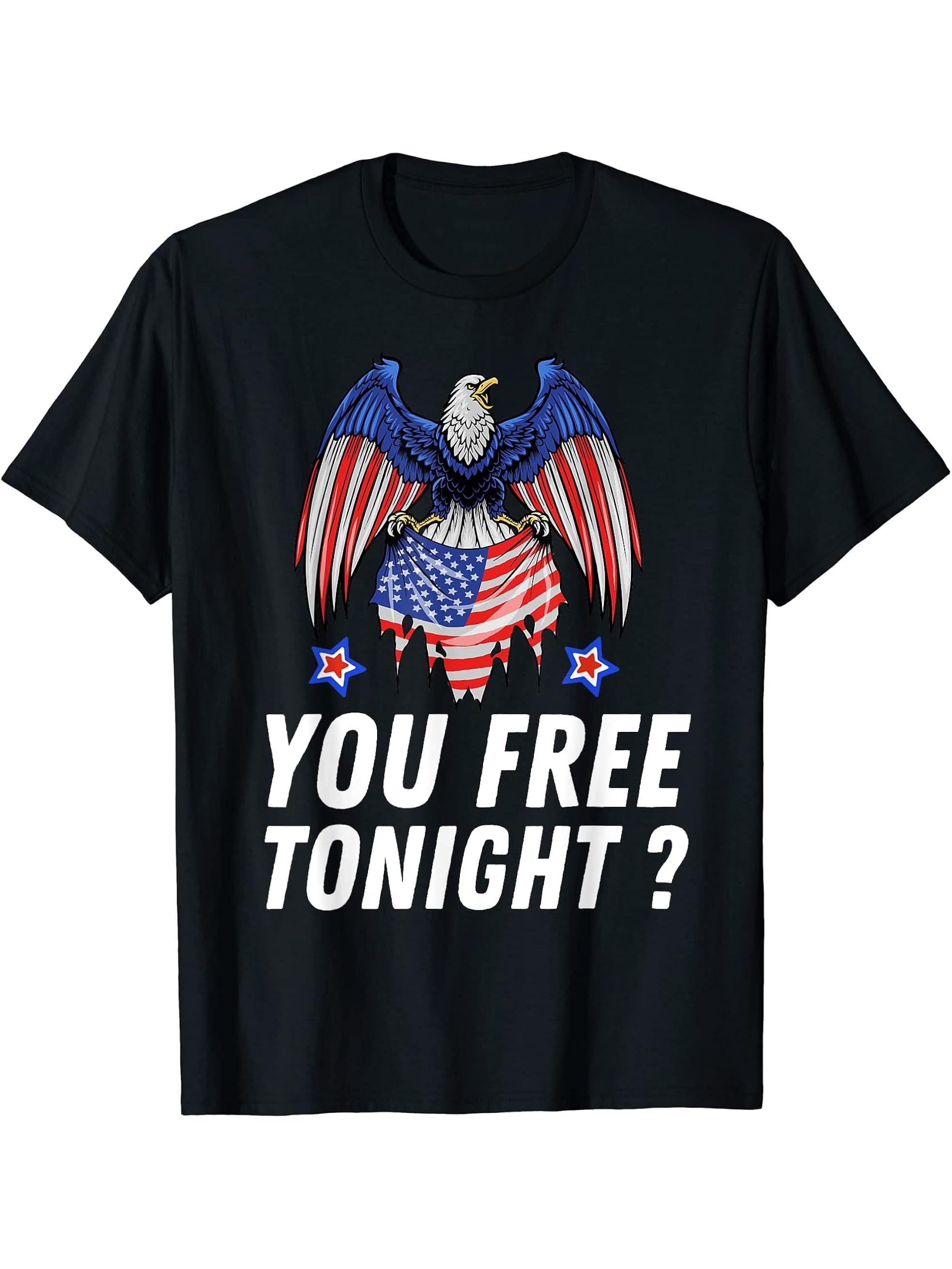 You Free Tonight Bald Eagle Funny Patriotic 4th of July T-Shirt 180G 100% Cotton Printed Round Neck Short-Sleeve T-Shirt, Gifts for Men Dad Husband Grandpa, S-XXXL, Black
