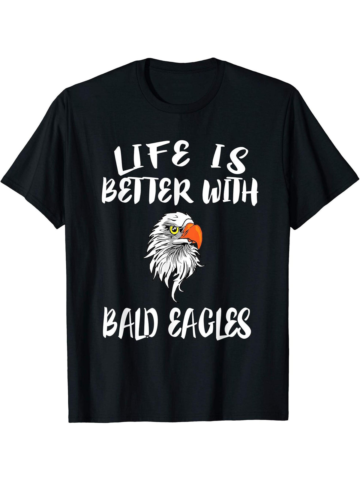 Life Is Better With Bald Eagles Gift T-Shirt 180G 100% Cotton Printed Round Neck Short-Sleeve T-Shirt, Gifts for Men Dad Husband Grandpa, S-XXXL, Black