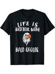 Life Is Better With Bald Eagles Gift T-Shirt 180G 100% Cotton Printed Round Neck Short-Sleeve T-Shirt, Gifts for Men Dad Husband Grandpa, S-XXXL, Black