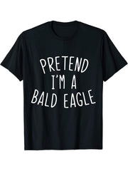 Pretend I'm A Bald Eagle - Funny Easy Halloween Lazy Costume T-Shirt 180G 100% Cotton Printed Round Neck Short-Sleeve T-Shirt, Gifts for Men Dad Husband Grandpa, S-XXXL, Black