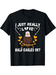I Just Really Love Bald eagles Funny Eagle lovers Animals T-Shirt 180G 100% Cotton Printed Round Neck Short-Sleeve T-Shirt, Gifts for Men Dad Husband Grandpa, S-XXXL, Black