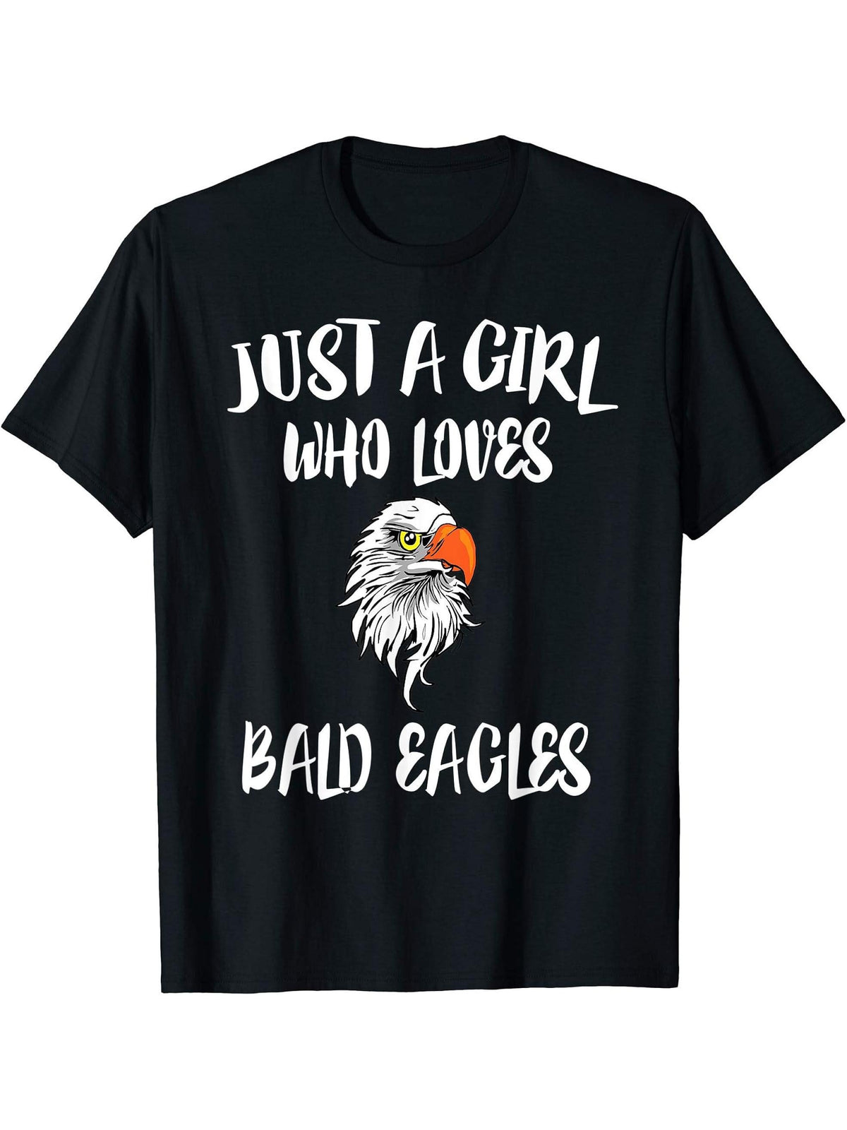 Just A Girl Who Loves Bald Eagles Bird Gift T-Shirt 180G 100% Cotton Printed Round Neck Short-Sleeve T-Shirt, Gifts for Men Dad Husband Grandpa, S-XXXL, Black