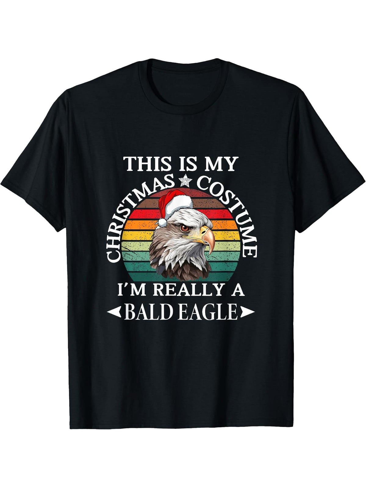 Funny Christmas Bald Eagle Quote Bald Eagle Christmas Eagle T-Shirt 180G 100% Cotton Printed Round Neck Short-Sleeve T-Shirt, Gifts for Men Dad Husband Grandpa, S-XXXL, Black