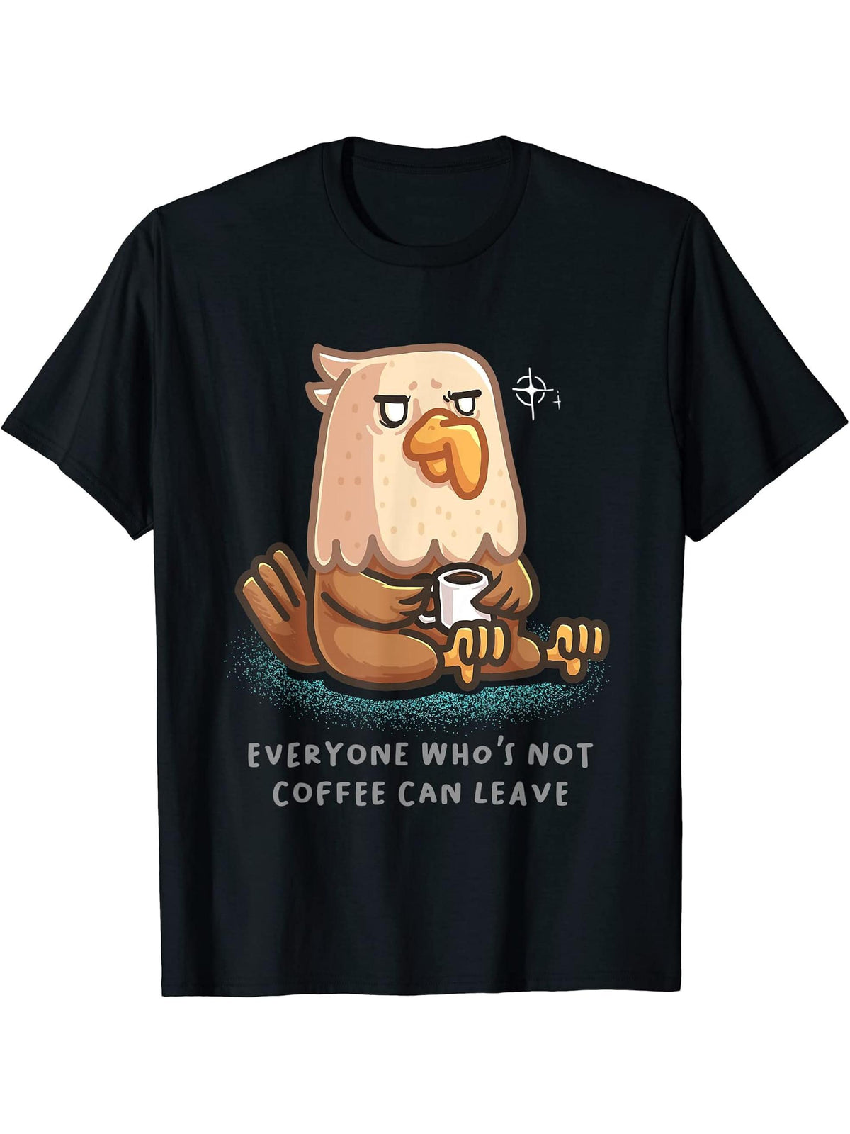 Everyone Who's Not Coffee Can Leave Nerd American Bald Eagle T-Shirt 180G 100% Cotton Printed Round Neck Short-Sleeve T-Shirt, Gifts for Men Dad Husband Grandpa, S-XXXL, Black