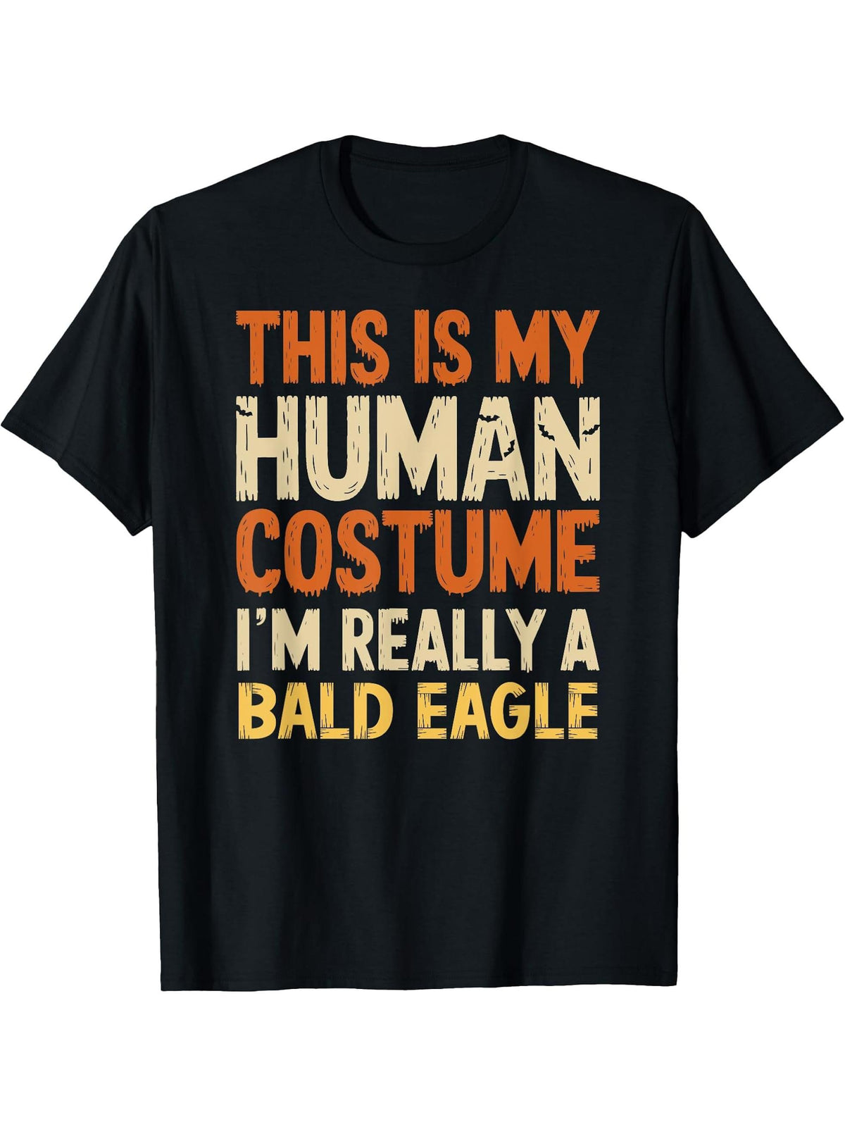 This Is My Human Costume I'm Really Bald Eagle Halloween T-Shirt 180G 100% Cotton Printed Round Neck Short-Sleeve T-Shirt, Gifts for Men Dad Husband Grandpa, S-XXXL, Black