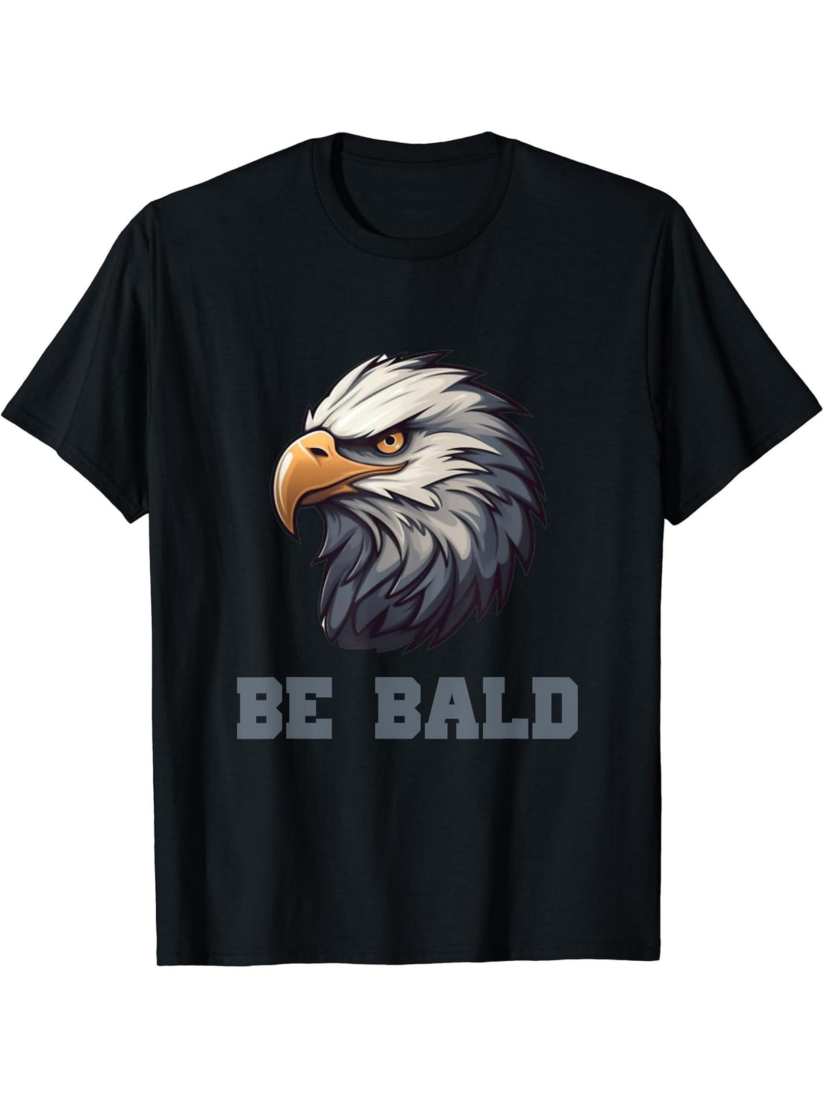 Be Bald And Beautiful Patriotic American Bald Eagle July 4TH T-Shirt 180G 100% Cotton Printed Round Neck Short-Sleeve T-Shirt, Gifts for Men Dad Husband Grandpa, S-XXXL, Black