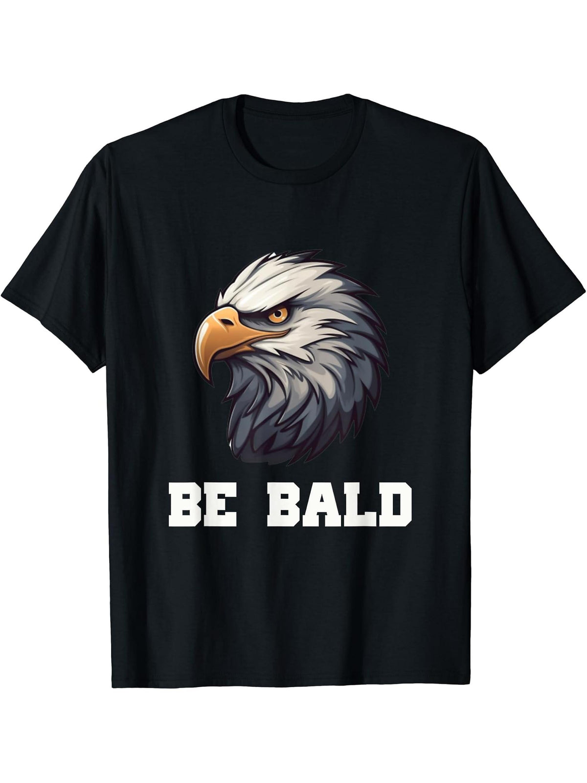 Be Bald And Beautiful Patriotic American Bald Eagle July 4TH T-Shirt 180G 100% Cotton Printed Round Neck Short-Sleeve T-Shirt, Gifts for Men Dad Husband Grandpa, S-XXXL, Black