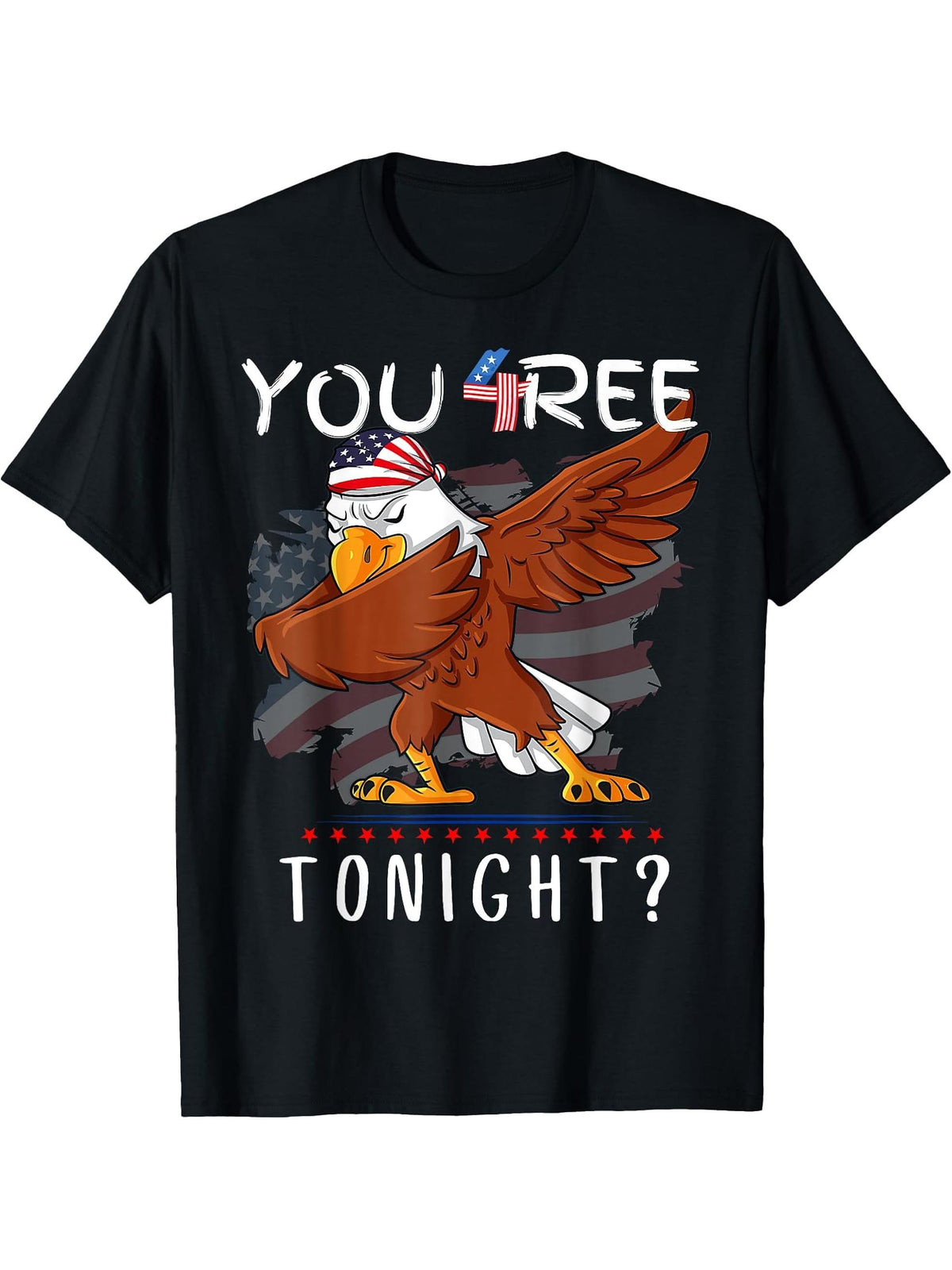 Are You Free Tonight 4th of July American Dabbing Bald Eagle T-Shirt 180G 100% Cotton Printed Round Neck Short-Sleeve T-Shirt, Gifts for Men Dad Husband Grandpa, S-XXXL, Black
