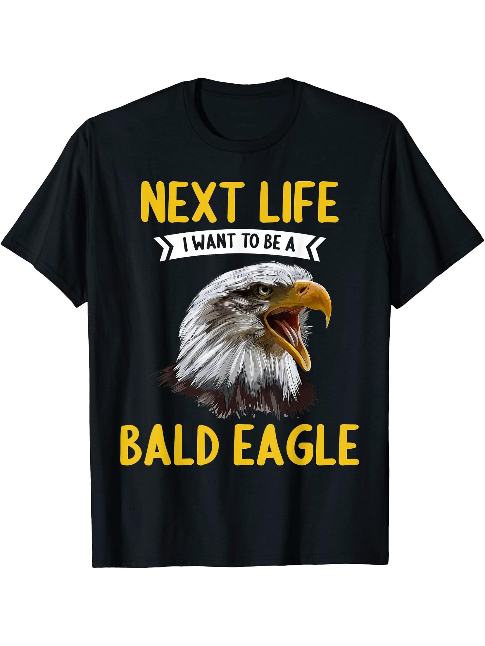 Bald Eagles Next Life i want to be a Bald Eagle T-Shirt 180G 100% Cotton Printed Round Neck Short-Sleeve T-Shirt, Gifts for Men Dad Husband Grandpa, S-XXXL, Black