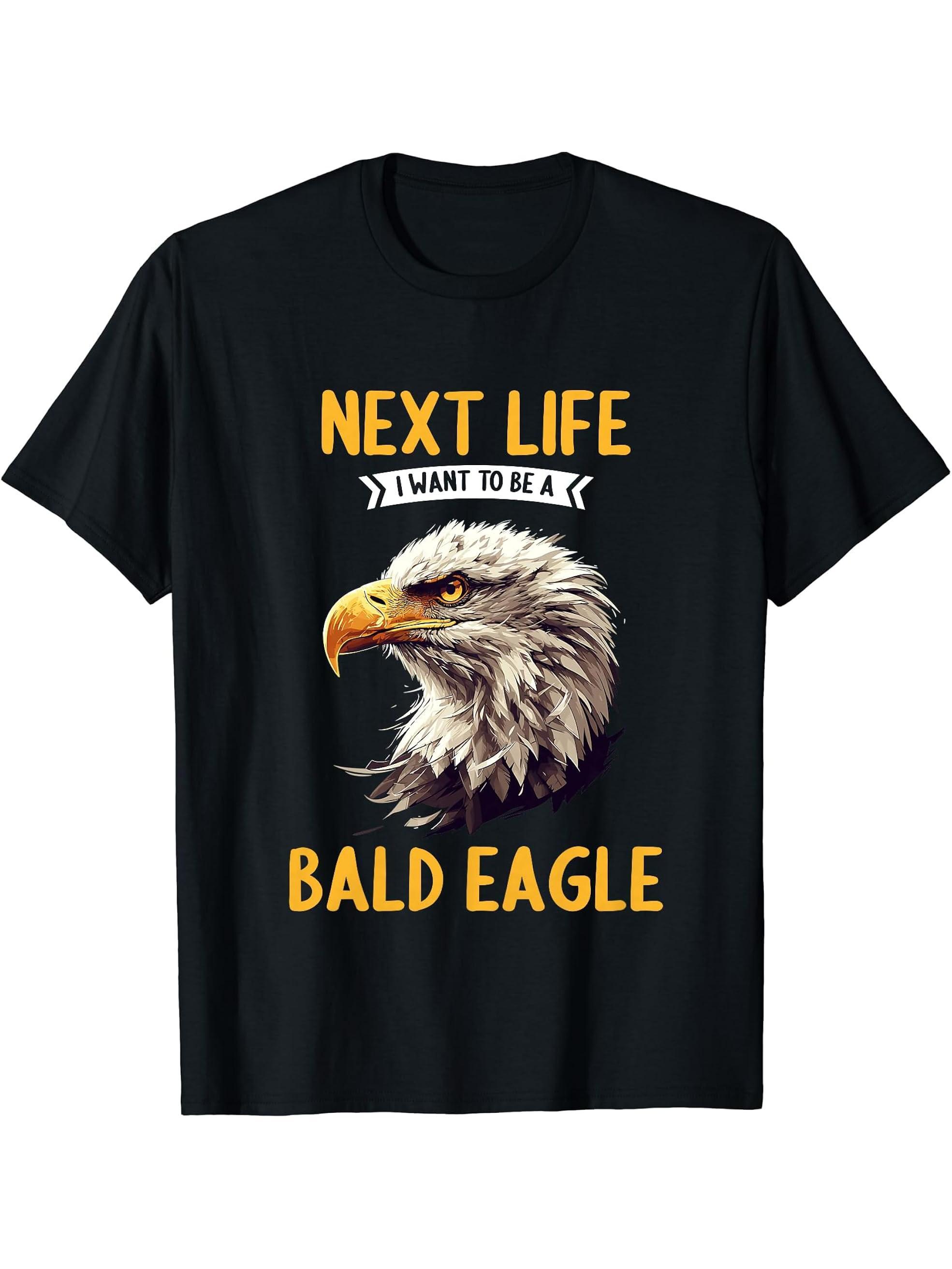Bald Eagles Next Life i want to be a Bald Eagle T-Shirt 180G 100% Cotton Printed Round Neck Short-Sleeve T-Shirt, Gifts for Men Dad Husband Grandpa, S-XXXL, Black