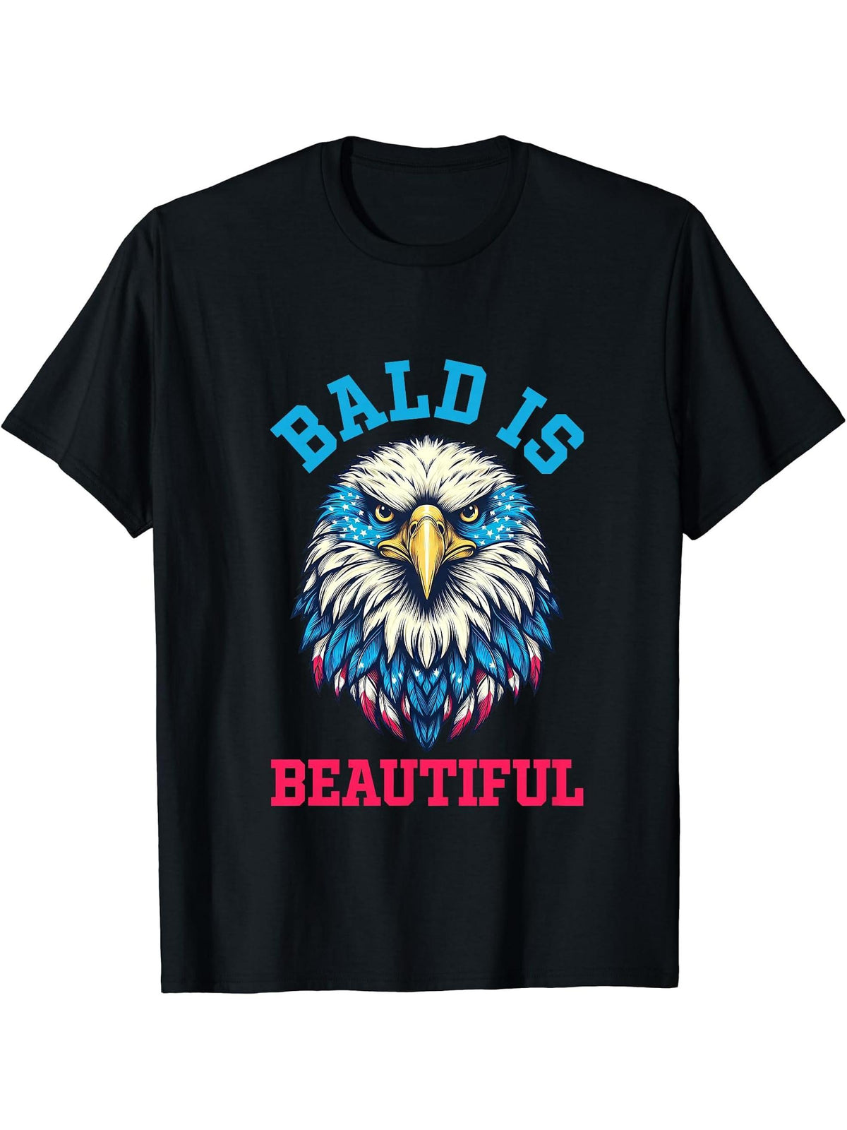 Bald is beautiful Shirt - Bald Eagle Patriotic American T-Shirt 180G 100% Cotton Printed Round Neck Short-Sleeve T-Shirt, Gifts for Men Dad Husband Grandpa, S-XXXL, Black